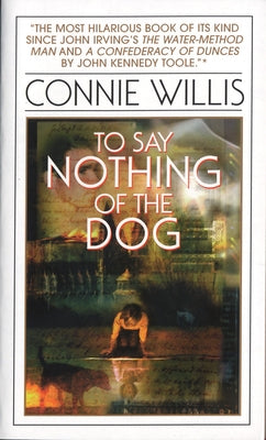Book cover for To Say Nothing of the Dog: Or How We Found the Bishop's Bird Stump at Last