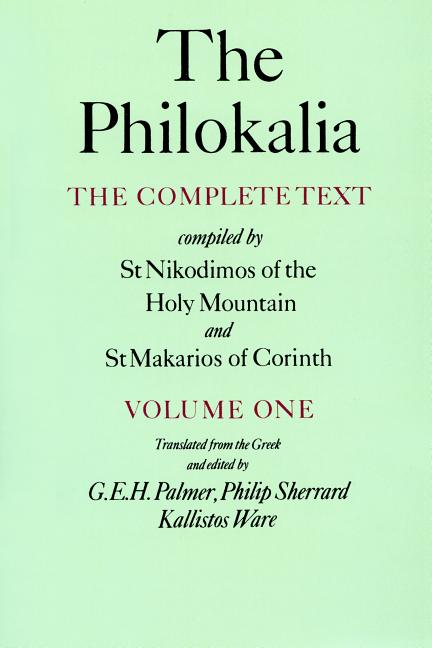Book cover for The Philokalia, Volume 1: The Complete Text; Compiled by St. Nikodimos of the Holy Mountain & St. Markarios of Corinth