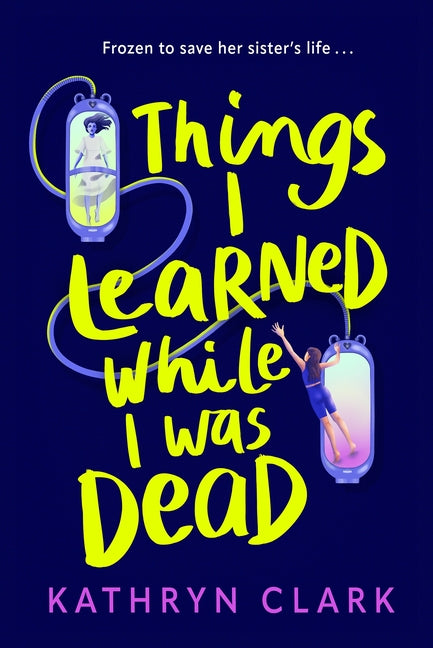 Book cover for Things I Learned While I Was Dead