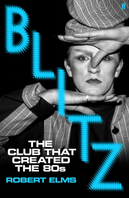 Book cover for Blitz: The Club That Created the Eighties