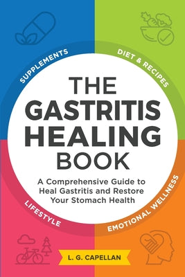 Book cover for The Gastritis Healing Book: A Comprehensive Guide to Heal Gastritis and Restore Your Stomach Health