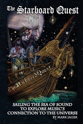 Book cover for Starboard Quest: Sailing the Sea of Sound to Explore Music's Connection to the Universe