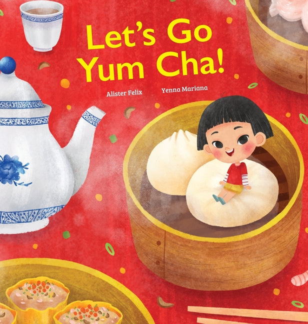 Book cover for Let's Go Yum Cha: A Dim Sum Adventure!