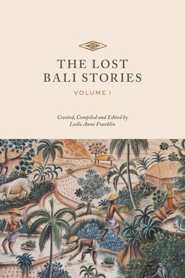 Book cover for The Lost Bali Stories: Volume I