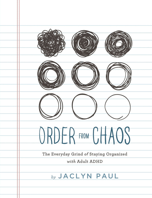 Book cover for Order from Chaos: The Everyday Grind of Staying Organized with Adult ADHD