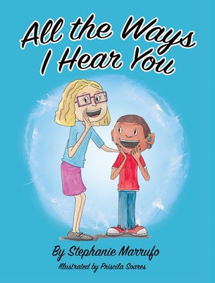 Book cover for All the Ways I Hear You