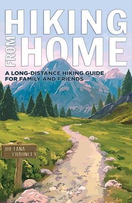Book cover for Hiking from Home: A Long-Distance Hiking Guide for Family and Friends
