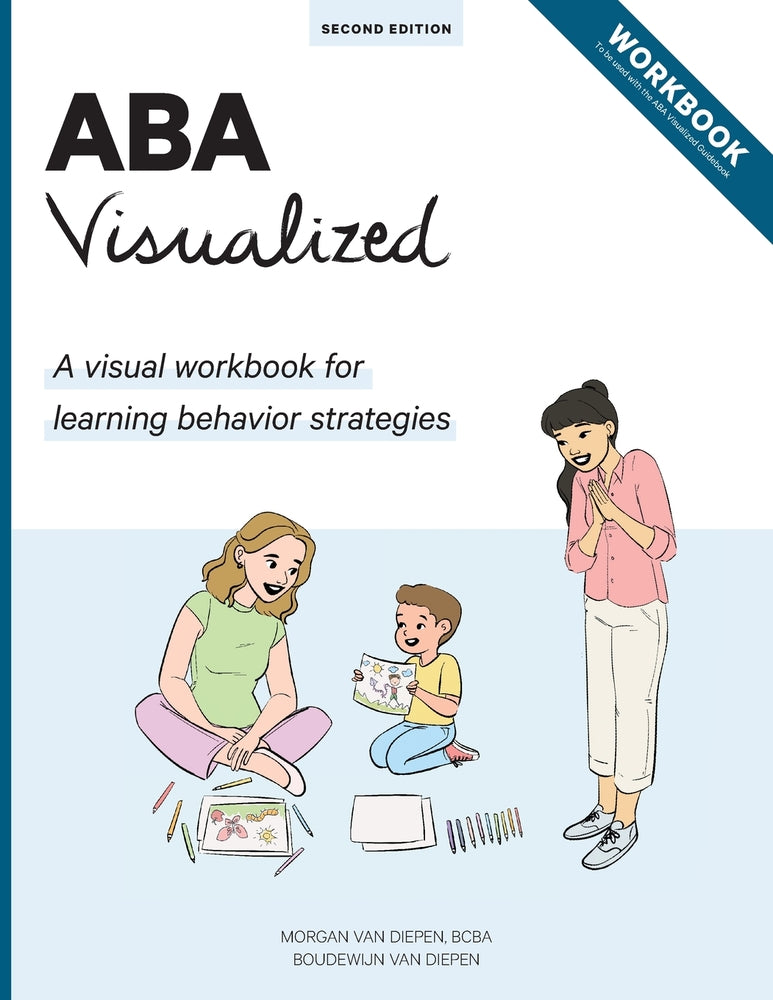 Book cover for ABA Visualized Workbook 2nd Edition: A visual workbook for learning behavior strategies