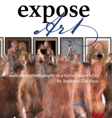 Book cover for Expose Art: male nude photography at a virtual art exhibit