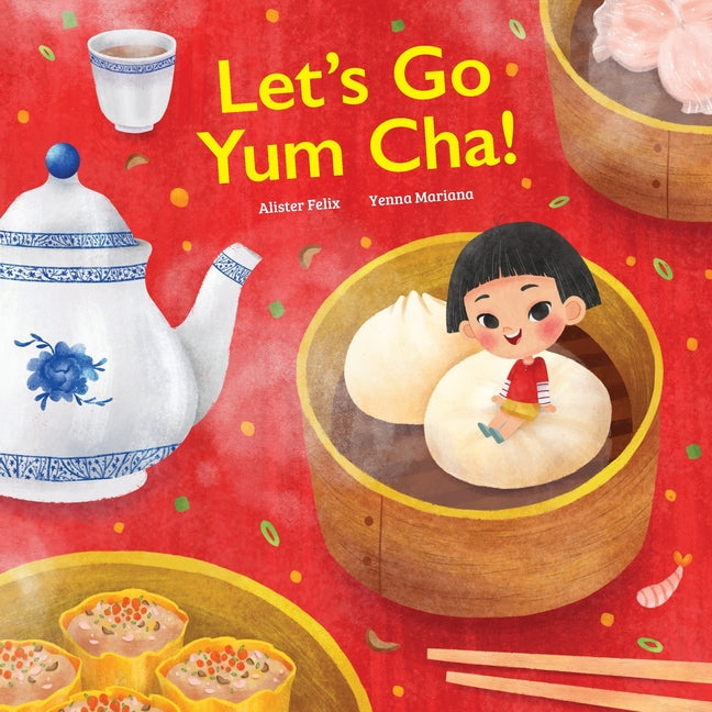 Book cover for Let's Go Yum Cha: A Dim Sum Adventure!