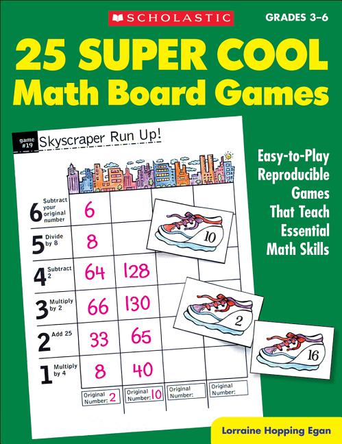 Book cover for 25 Super Cool Math Board Games: Easy-To-Play Reproducible Games That Teach Essential Math Skills