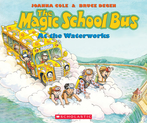 Book cover for The Magic School Bus at the Waterworks
