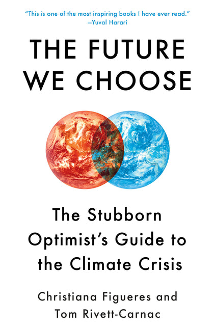 Book cover for The Future We Choose: The Stubborn Optimist's Guide to the Climate Crisis