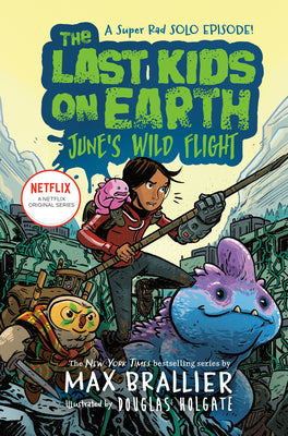 Book cover for The Last Kids on Earth: June's Wild Flight