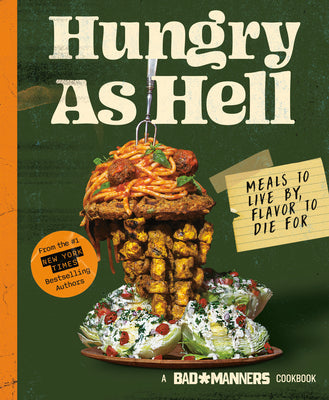 Book cover for Bad Manners: Hungry as Hell: Meals to Live By, Flavor to Die For: A Vegan Cookbook