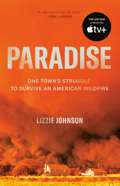 Book cover for Paradise: One Town's Struggle to Survive an American Wildfire
