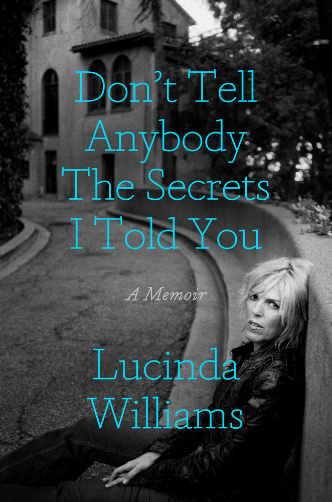 Book cover for Don't Tell Anybody the Secrets I Told You: A Memoir