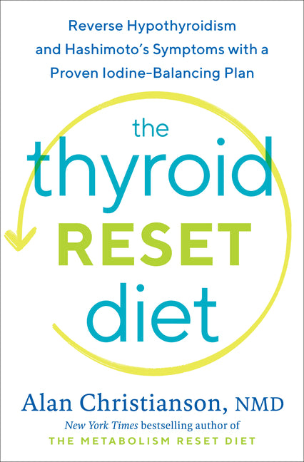 Book cover for Thyroid Reset Diet: Reverse Hypothyroidism and Hashimoto's Symptoms with a Proven Iodine-Balancing Plan
