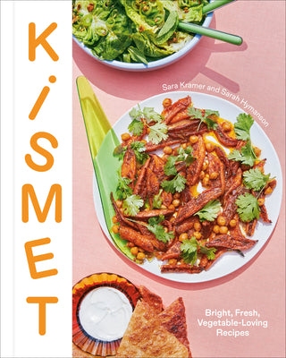 Book cover for Kismet: Bright, Fresh, Vegetable-Loving Recipes