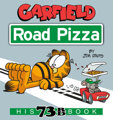 Book cover for Garfield Road Pizza: His 73rd Book