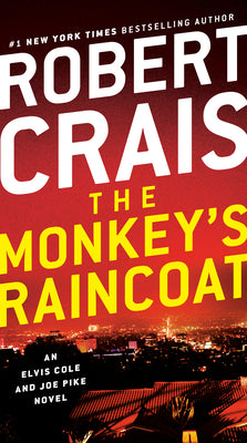 Book cover for The Monkey's Raincoat: An Elvis Cole and Joe Pike Novel