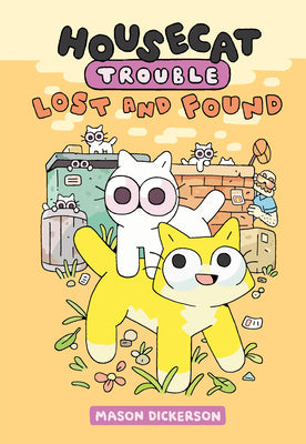 Book cover for Housecat Trouble: Lost and Found: (A Graphic Novel)