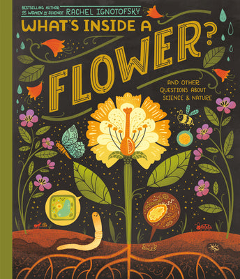 Book cover for What's Inside a Flower?: And Other Questions about Science & Nature