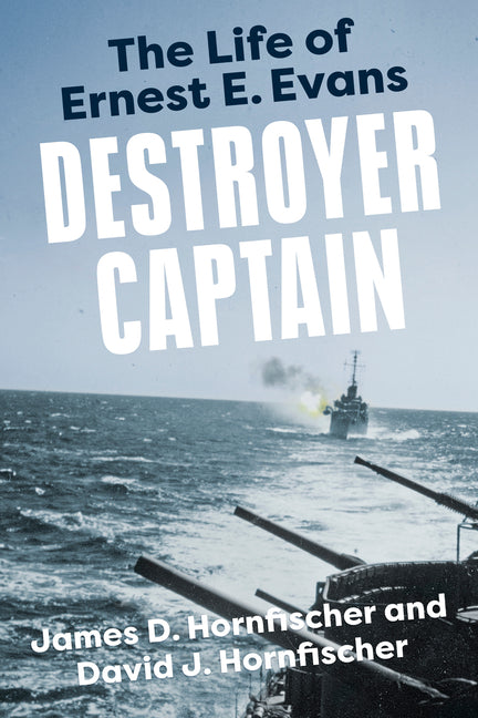 Book cover for Destroyer Captain: The Life of Ernest E. Evans