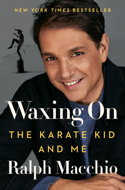 Book cover for Waxing on: The Karate Kid and Me