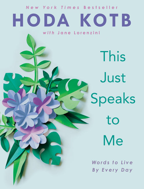 Book cover for This Just Speaks to Me: Words to Live by Every Day