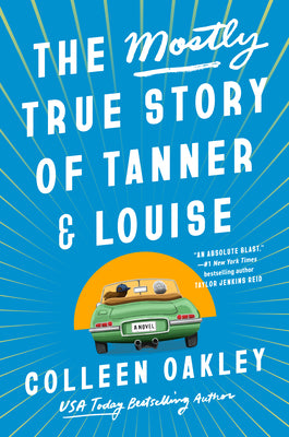 Book cover for The Mostly True Story of Tanner & Louise