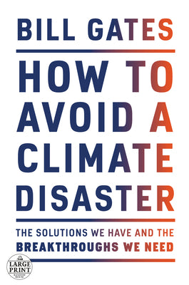 Book cover for How to Avoid a Climate Disaster: The Solutions We Have and the Breakthroughs We Need
