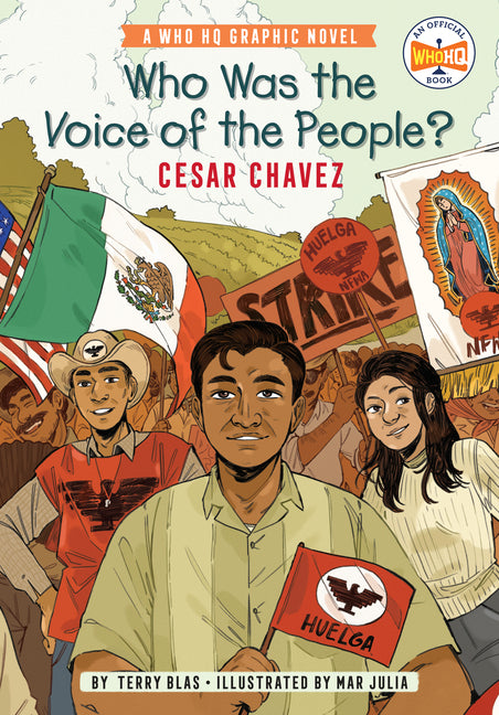 Book cover for Who Was the Voice of the People?: Cesar Chavez: A Who HQ Graphic Novel