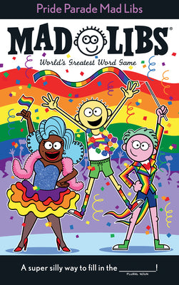 Book cover for Pride Parade Mad Libs: World's Greatest Word Game