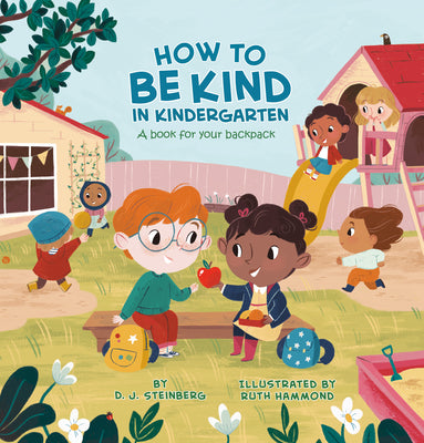Book cover for How to Be Kind in Kindergarten: A Book for Your Backpack