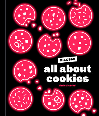 Book cover for All about Cookies: A Milk Bar Baking Book