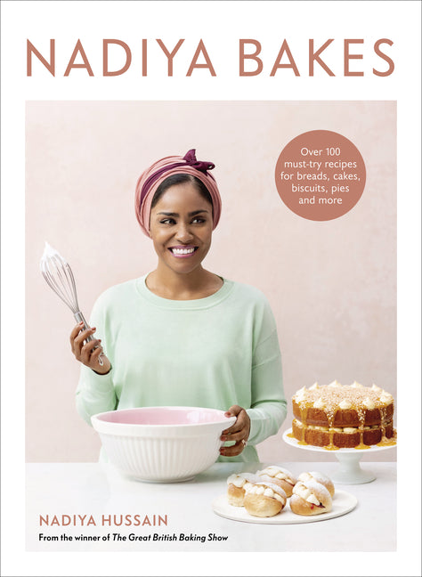 Book cover for Nadiya Bakes: Over 100 Must-Try Recipes for Breads, Cakes, Biscuits, Pies, and More: A Baking Book