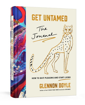 Book cover for Get Untamed: The Journal (How to Quit Pleasing and Start Living)
