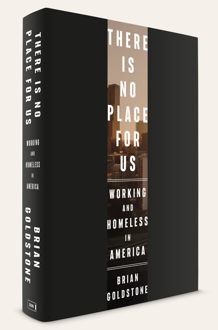 Book cover for There Is No Place for Us: Working and Homeless in America