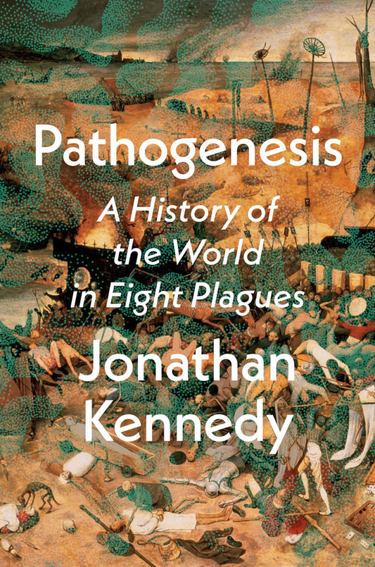 Book cover for Pathogenesis: A History of the World in Eight Plagues