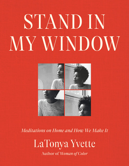Book cover for Stand in My Window: Meditations on Home and How We Make It
