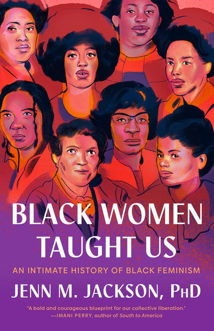 Book cover for Black Women Taught Us: An Intimate History of Black Feminism