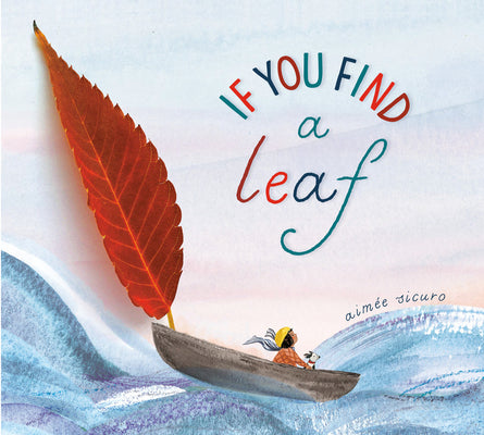 Book cover for If You Find a Leaf: An Inspiring Nature Book for Kids and Toddlers