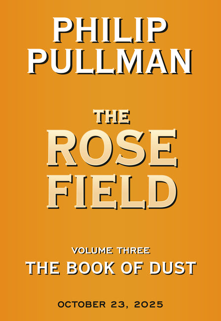 Book cover for Book of Dust: The Rose Field (Book of Dust, Volume 3)