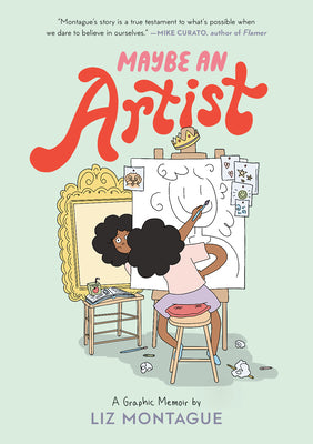 Book cover for Maybe an Artist, a Graphic Memoir