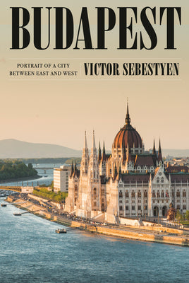 Book cover for Budapest: Portrait of a City Between East and West