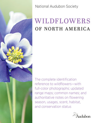 Book cover for National Audubon Society Wildflowers of North America: The Complete Identification Reference to Wildflowers--With Full-Color Photographs; Updated Rang