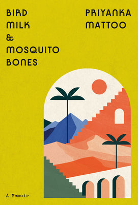 Book cover for Bird Milk & Mosquito Bones: A Memoir