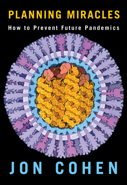 Book cover for Planning Miracles: How to Prevent Future Pandemics