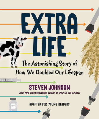 Book cover for Extra Life (Young Readers Adaptation): The Astonishing Story of How We Doubled Our Lifespan